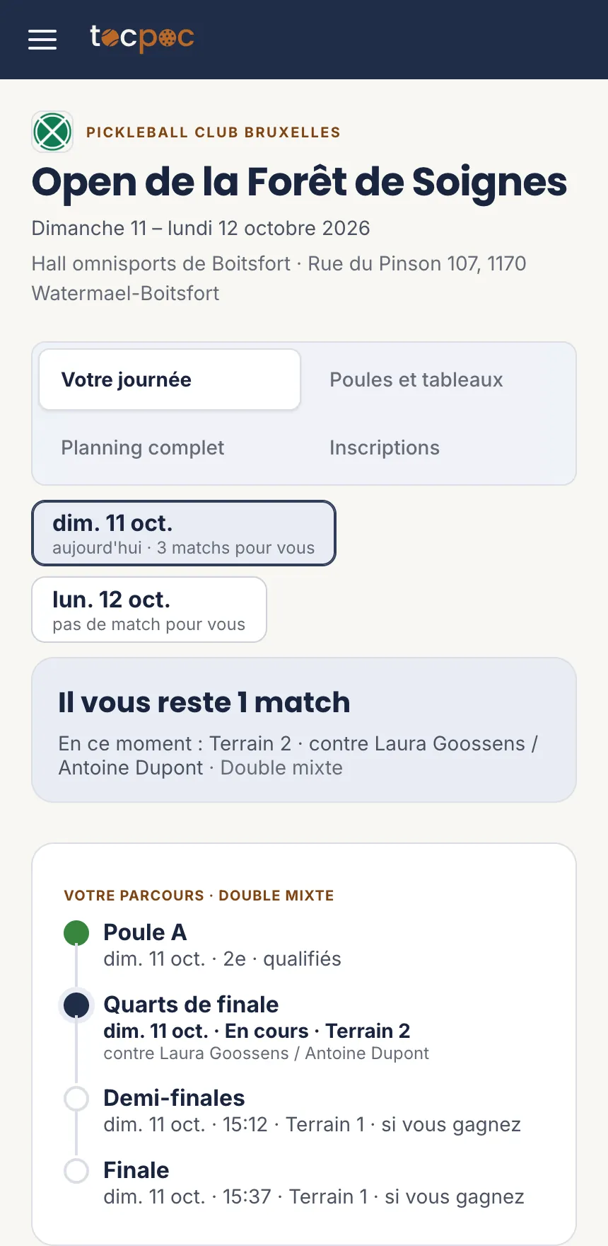 L’onglet «&nbsp;Votre journée&nbsp;»&nbsp;: les deux journées du tournoi, le bandeau «&nbsp;Il vous reste 1 match&nbsp;», et le parcours de la poule A jusqu’à la finale, les étapes à venir marquées «&nbsp;si vous gagnez&nbsp;»